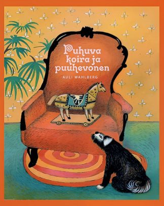 Puhuva koira ja puuhevonen -kirjan kansikuva.