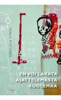 9789510448649_En_voi_lakata_ajattelemasta_kuolemaa_jpg