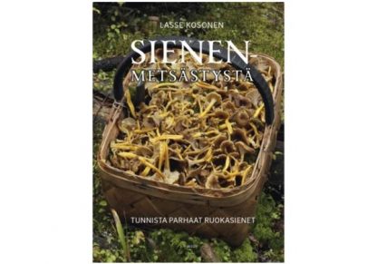 9789510484913_Sienenmetsastysta_Tunnista_parhaat_ruokasienet_jpg
