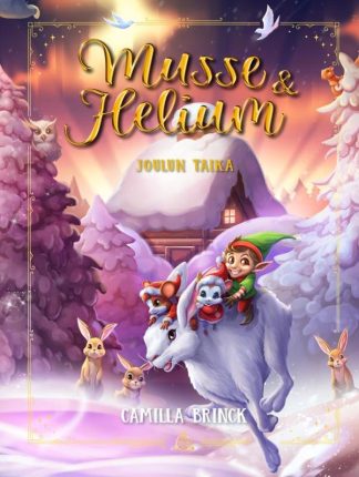 9789510514702_Musse_ja_Helium_Joulun_taika_jpg_size_max800_cl_888029_ch_09b7d552c5c086a634d7def85fdd00d7