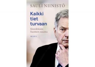 9789510521304_Kaikki_tiet_turvaan_Sinnikkaan_Suomen_suunta_jpg