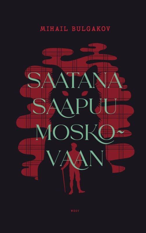 9789510526873_Saatana_saapuu_Moskovaan_jpg_size_max800_cl_888029_ch_9507cedb4b581a4753d1f7f4563c60ce