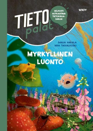 9789510529225_Tietopalat_Myrkyllinen_luonto_jpg_size_max800_cl_888029_ch_1d5fb1d1a470e572a66e96c7333eef24