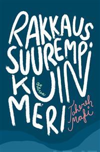 9789511332657_Rakkaus_suurempi_kuin_meri_jpg