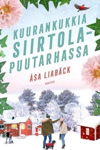 9789511509325_Kuurankukkia_siirtolapuutarhassa_jpg_size_max800_cl_888029_ch_0ebf23bf5bc2ddd7fb0253bccbaf7b31