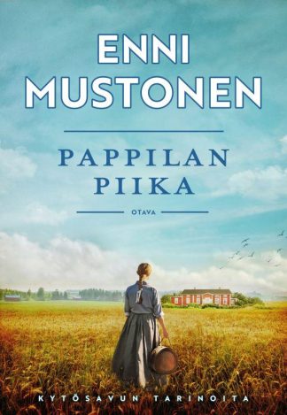 9789511516507_KYTOSAVUN_TARINOITA_Pappilan_piika_jpg_size_max800_cl_888029_ch_82d4ffac57e4b8c0509c70518954357a