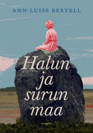 9789511534891_Halun_ja_surun_maa_jpg_size_max800_cl_888029_ch_32d450bad6227a93c91f2366241136ba