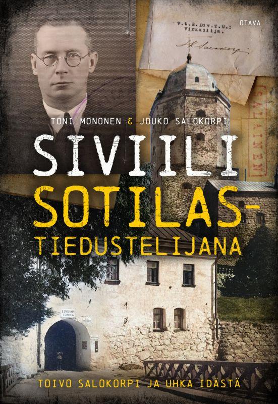 9789511543909_Siviili_sotilastiedustelijana_Toivo_Salokorpi_ja_uhka_idasta__jpg_size_max800_cl_888029_ch_3f9bf92930e0490de1d2c8f0a2e1c136