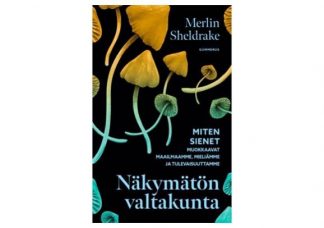 Nakymaton_valtakunta_Miten_sienet_muokkaavat_maailmaamme__mieliamme_ja_tulevaisuuttamme