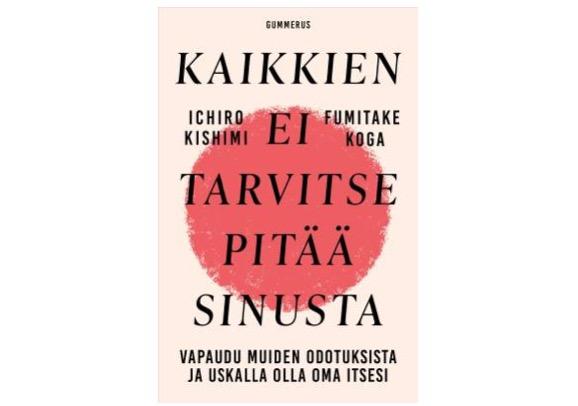 9789512445974_Kaikkien_ei_tarvitse_pitaa_sinusta_Vapaudu_muiden_odotuksista_ja_uskalla_olla_oma_itsesi_jpg