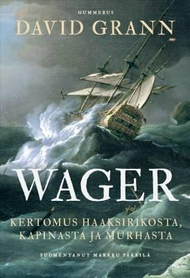 9789512450688_Wager_Kertomus_haaksirikosta_kapinasta_ja_murhasta_jpg_size_max400_cl_888029_ch_b7ff950f16520c40bcff82d7338d15f9