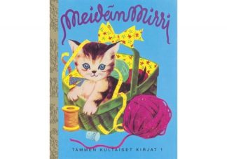 9789513000103_Meidan_Mirri_TKK_1_Tammen_kultaiset_kirjat_1_jpg