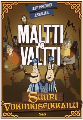 9789515253859_Maltti_ja_Valtti_Suuri_viikinkiseikkailu_jpg_size_max400_cl_888029_ch_78a17c5c0960c1b64215a50a80bef10e