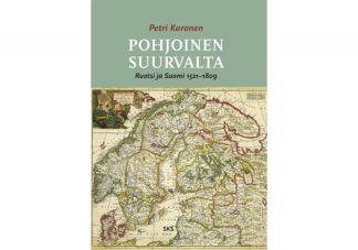 9789518581713_Pohjoinen_suurvalta_Ruotsi_ja_Suomi_1521_1809_jpg