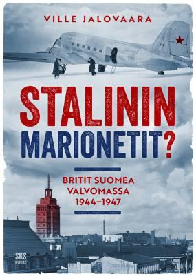 9789518586947_Stalinin_marionetit_Britit_Suomea_valvomassa_1944_1947_jpg_size_max400_cl_888029_ch_2564a4807d986e659729eb510af6b5cb
