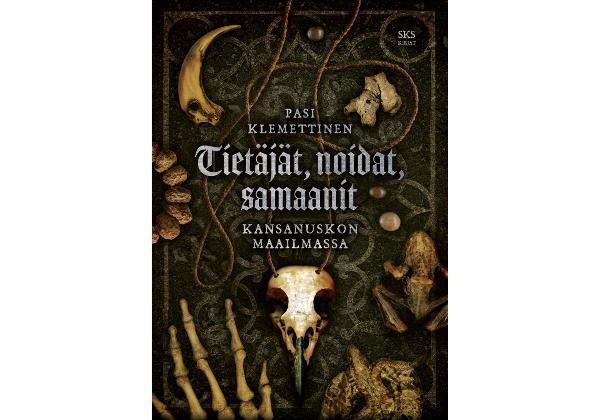 9789518587296_Tietajat_noidat_samaanit_Kansanuskon_maailmassa_jpg