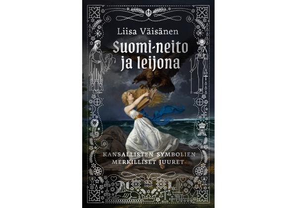 9789518587470_Suomi_neito_ja_leijona_Kansallisten_symbolien_merkilliset_juuret_jpg