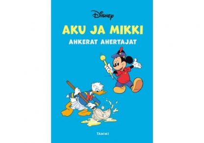 Aku_ja_Mikki_ahkerat_ahertajat_Kolmen_tarinan_kokoelma