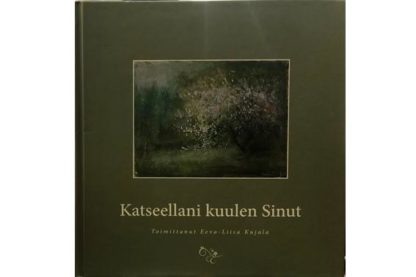 Katseellani_kuulen_Sinut