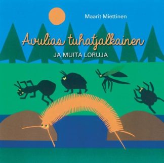 9789522304759_Avulias_tuhatjalkainen_ja_muita_loruja_jpg_size_max800_cl_888029_ch_9a9a7d6ab3ed2014c6d006666272ffe4
