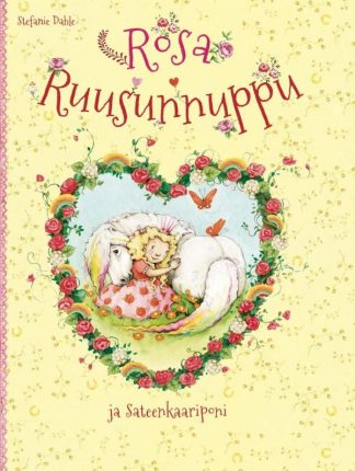 9789522306692_Rosa_Ruusunnuppu_ja_sateenkaariponi_jpg_size_max800_cl_888029_ch_12b4ec501a274b83f2cd100989a31c00