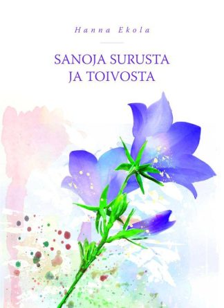 9789522306838_Sanoja_surusta_ja_toivosta_jpg_size_max800_cl_888029_ch_c34022c878256c3720d43cd1e814276b