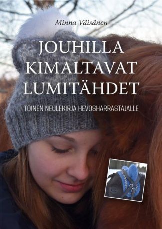9789522308122_Jouhilla_kimaltavat_lumitahdet_Toinen_neulekirja_hevosharrastajalle_jpg_size_max800_cl_888029_ch_4a73404565ce4f20b380dd98915eee3a