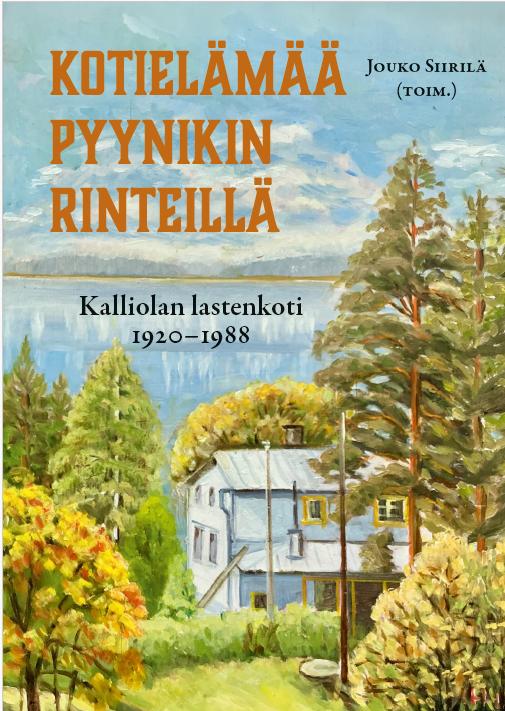 9789522309143_Kotielamaa_Pyynikin_rinteilla_Kalliolan_lastenkoti_1920_1988_png