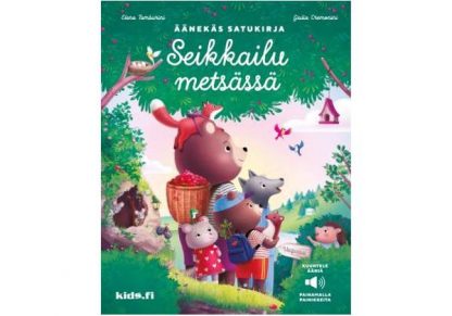 9789522563651_Seikkailu_metsassa_Aanekas_satukirja_jpg