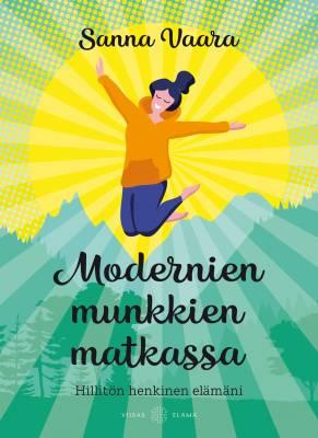 9789522608246_Modernien_munkkien_matkassa_Hilliton_henkinen_elamani_jpg_size_max400_cl_888029_ch_b59db0d787be4da570772ee7d6651635