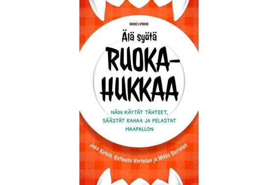 9789522915269_Ala_syota_ruokahukkaa_nain_kaytat_tahteet_saastat_rahaa_ja_pelastat_maapallon_jpg