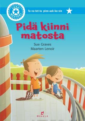 9789523413160_Pida_kiinni_matosta_Ta_vu_tet_tu_pienaakkoset_jpg