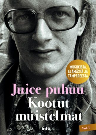 9789523512627_Juice_puhuu_Kootut_muistelmat_Vol_I_jpg_size_max800_cl_888029_ch_6bccbbb820a67a747a75fa906c085986