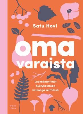 9789523547278_Omavaraista_Luonnonantimet_hyotykayttoon_kotona_ja_keittiossa_jpg_size_max400_cl_888029_ch_c102aa2b61191dd10ad9b6aa9d7223f5