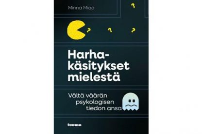 9789523705661_Harhakasitykset_mielesta_Valta_vaaran_psykologisen_tiedon_ansa_jpg