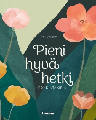 9789523707177_Pieni_hyva_hetki_pohdintakirja_jpg_size_max800_cl_888029_ch_77204863428d16855314bbe7b42e3b94