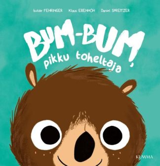 9789523707375_Bum_Bum_pikku_toheltaja_jpg_size_max800_cl_888029_ch_325fa4aec54bbf93c6723f7e9b046959