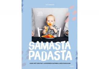 9789523733640_Samasta_padasta_Kaikki_mita_tarvitset_lapsiperheen_nautinnolliseen_ruokailuun__jpg