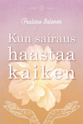 9789523841567_Kun_sairaus_haastaa_kaiken_jpg_size_max800_cl_888029_ch_a69a85734ac897a4c0c4fef7bdb211d4