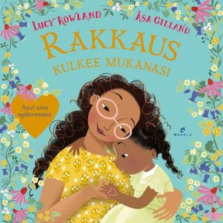 9789524043922_Rakkaus_kulkee_mukanasi_jpg_size_max800_cl_888029_ch_8946243bd0ea3bc16d81681e64ca3028