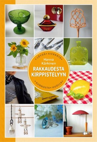 9789524160506_Rakkaudesta_kirppistelyyn_Loyda_kierrata_kunnosta_ja_huolla_jpg_size_max800_cl_888029_ch_9104f91829a59a52379025661bffeb51