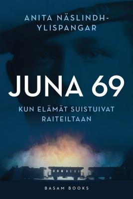 9789527337806_Juna_69_Kun_elamat_suistuivat_raiteiltaan_jpg