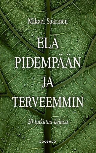 9789528505525_Ela_pidempaan_ja_terveemmin_jpg_size_max800_cl_888029_ch_928aa7763e9e5bba76f66b5c42fdce06