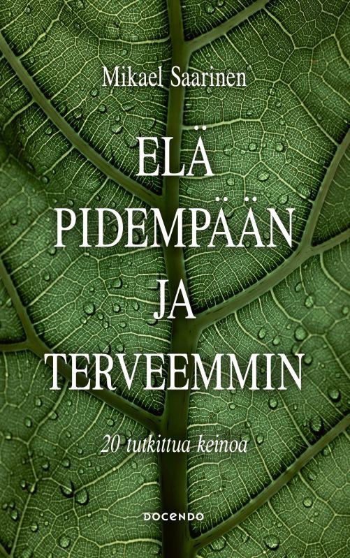 9789528505525_Ela_pidempaan_ja_terveemmin_jpg_size_max800_cl_888029_ch_928aa7763e9e5bba76f66b5c42fdce06
