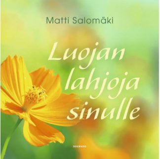 Luojan lahjoja sinulle