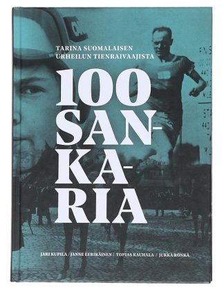9789529398362_100_sankaria_Tarina_suomalaisen_urheilun_tienraivaajista_jpg
