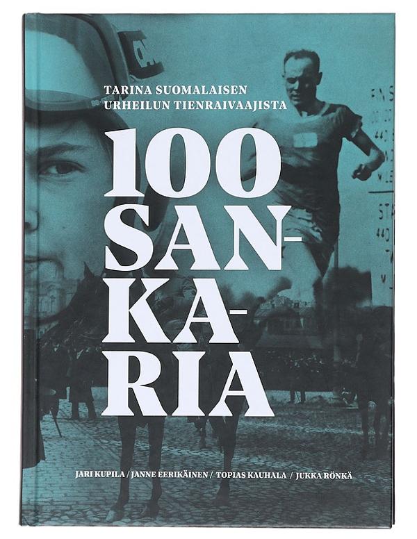 9789529398362_100_sankaria_Tarina_suomalaisen_urheilun_tienraivaajista_jpg